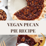 long pin of two images of pecan pie, the sliced pie and slice with a dollop of cream
